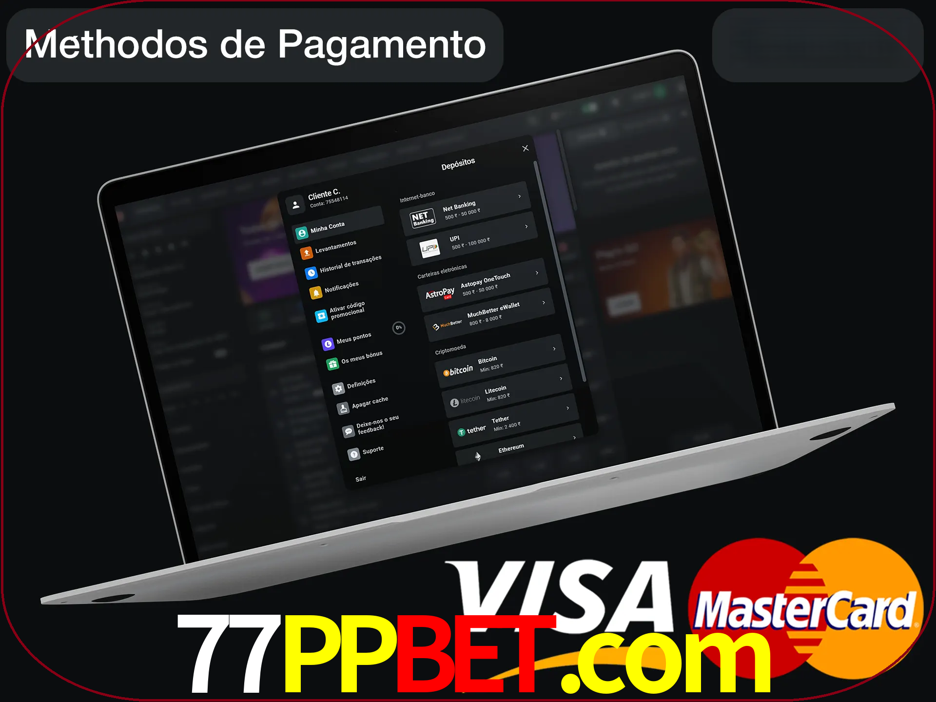 Use seu método de depósito preferido.